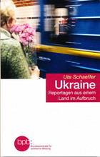 Bild Ukraine: Reportagen aus einem Land im Aufbruch