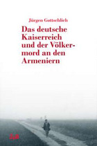 Bild Das deutsche Kaiserreich und der Völkermord an den Armeniern
